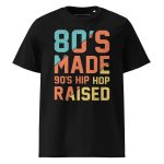 T-shirt Slim Fit 80s Made 90s Hiphop Raised